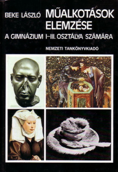 Beke László: Műalkotások elemzése (1). Képzőművészet. Nemzeti Tankönyvkiadó, Budapest, 2002.